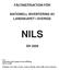 NILS FÄLTINSTRUKTION FÖR NATIONELL INVENTERING AV LANDSKAPET I SVERIGE ÅR 2009. SLU Institutionen för skoglig resurshushållning 901 83 Umeå