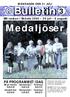 MÅNDAGEN DEN 31 JULI. Bulletin 3. SM-veckan i Skövde 2000 29 juli - 6 augusti. Medaljöser