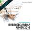 BUSINESS ARENA UMEÅ 2016 PROGRAMÖVERSIKT UMEÅ FOLKETS HUS 24 FEBRUARI