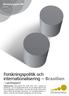 Forskningspolitik och internationalisering Brasilien - Landrapport. Working paper/pm 2011:44