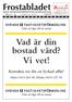 Vad är din bostad värd? Vi vet!