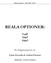Reala optioner: Vad? När? Hur? REALA OPTIONER: Vad? När? Hur? En Magisteruppsats av: Johan Dicander & Anders Ericsson. Handledare: ystein Fredriksen