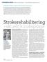 Strokerehabilitering. aktuellt kunskapsläge. Forskning pågår Redaktör: Birgit Rösblad birgit.rosblad@fysioterapeuterna.se