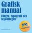 Grafisk manual. Färger, typografi och layoutregler