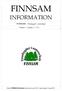 FINNSAM INFORMATION. FINNSAM Finnbygder i samverkan. Nummer 1 Årgång 17 2011. Nästa FINNSAM-Information utkommer i juni 2011. Manusstopp 15 maj 2011.