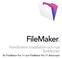 FileMaker. Handboken Installation och nya funktioner. för FileMaker Pro 11 och FileMaker Pro 11 Advanced