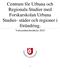 Centrum för Urbana och Regionala Studier med Forskarskolan Urbana Studier- städer och regioner i förändring.