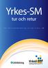 Yrkes-SM. tur och retur. E n l ä r a r h a n d l e d n i n g k r i n g Y r k e s - S M