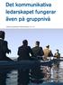 Det kommunikativa ledarskapet fungerar även på gruppnivå. Artikeln är publicerad i Pharma Industry nr 6-04.