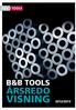 B&B TOOLS ÅRSREDOVISNING 2012/2013 B&B TOOLS årsredo visning 2012/2013