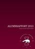 ALUMNRAPPORT 2013. En rapport om alumners studietid och arbetsliv