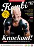 Knockout! #10. Möt seniorboxarna som vågar slå på stort. Vann du en miljon? Upptäck Marrakech med nya ögon. Allt om James Bonds bilar.