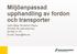 Miljöanpassad upphandling av fordon och transporter. Heini-Marja Suvilehto (Hippu) Enheten för policystyrning 08-586 21 741 E-post: hippu@kkv.