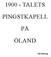 1900 - TALETS PINGSTKAPELL ÖLAND