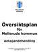 Översiktsplan för Melleruds kommun Antagandehandling Fastställd av kommunfullmäktige 2010-06-16 Laga kraft 2010-07-16