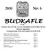 BUDKAFLE. 2010 Nr: 5. FÖR HÅBO KULTUR- OCH HEMBYGDSFÖRENING Museets öppettider: Lördag-söndag under juni-augusti kl.11.00-15.00