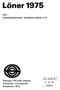 INLEDNING TILL. Föregångare: Lönestatistisk årsbok för Sverige / Socialstyrelsen. Stockholm, 1931-1953.