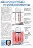 Kontorshuset Kuggen ny grundläggningsmetod Byggnaden är grundlagd med 52 m långa kohesionspålar. För att mins - ka sättningarna har stödpålar slagits