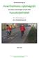 Kvarnholmens cykelvägnät. huvudcykelnätet. Genomlysning av. och dess anslutningar till och från DEL 1 BESKRIVANDE DEL DEL 2 ÅTGÄRDSKATALOG APRIL 2014