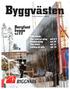 Byggvästen. Bergfast bygge. Sid 8-9sid 2 Läs också: Nya avtal på gång sid 6-7 Föräldraledig sid 10 Säg ifrån! sid 11 Lärling på golv sid 13