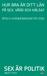 HUR BRA ÄR DITT LÄN PÅ SEX, VÅRD OCH HÄLSA? RFSU:S SVERIGEBAROMETER 2010 1 HUR BRA ÄR DITT LÄN PÅ SEX, VÅRD OCH HÄLSA? RFSU:S SVERIGEBAROMETER 2010
