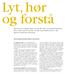 Lyt, hør og forstå. Tekst Marie Bengts, Foto Mats Erlandsson, Ill Eva Lindström