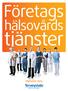 Företags. hälsovårds. tjänster PRISLISTA 2013. Allt för din hälsa