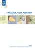 TRÄDÄCK OCH ALTANER GUIDE. för projektering, materialtillverkning, montage, underhåll ALTAN