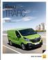 NYA RENAULT TRAFIC NYA RENAULT TRAFIC. Ger din verksamhet extra kraft DRIVE THE CHANGE