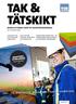 TAK & TÄTSKIKT. ...2012 - TIB arbetar for branschens framtida kompetens... Branschtidning från TIB Takentreprenörerna. Nr 2, december 2011