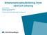 Arbetsmarknadsutbildning inom vård och omsorg. Mats Eriksson Nationell branschstrateg Tel. 010-486 28 18 E-post: mats.eriksson@arbetsformedlingen.