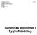 Linköpings Universitet Sonnerfjord HKGBB0, Artificiell Intelligens danso393 Fördjupningsuppgift Vt 2007. Genetiska algoritmer i flygtrafikledning