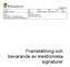 Framställning och bevarande av elektroniska signaturer. Rapport. Direktiv DOI 2013:1 Dnr RA 20-2013-1154