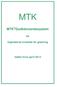 MTK. MTK Godkännandesystem. för. fogmaterial avsedda för glasning