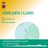 VÄRLDEN I LUND. om internationalisering och mänskliga rättigheter. Integrationspolitiskt program för Lunds kommun