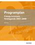 stärker näringsliv vinnors företaga i Sverige Programplan Främja kvinnors företagande 2007 2009 Delprogram 1.