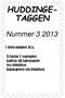 HUDDINGE- TAGGEN. Nummer 3 2013. I detta nummer bl.a. Vi börjar 3 september Kallelse till halvårsmöte Nya frimärken Kunskapstest om frimärken