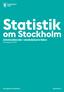 Statistik. om Stockholm Arbetssökande i stadsdelsområden Årsrapport 2014. The Capital of Scandinavia. stockholm.se