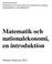 Nationalekonomi Institutionen för ekonomisk och industriell utveckling LINKÖPINGS UNIVERSITET. Matematik och nationalekonomi, en introduktion