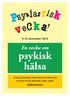 9 12 november 2015. En vecka om. psykisk hälsa. Finspång, Norrköping, Söderköping och Valdemarsvik. Fri entré till alla aktiviteter under veckan