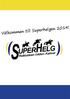 Välkommen till Superhelgen 2014!