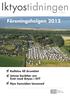 Iktyostidningen. Föreningshelgen 2012. Kallelse till årsmötet Jetesa berättar om livet med iktyos i SVT Nya hemsidan lanserad.