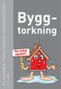 EN HANDBOK FRÅN SVERIGES BYGGINDUSTRIER. FoU-Syd. Byggtorkning