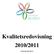 Kvalitetsredovisning 2010/2011. Norsborg 2011-04-12