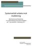 Systematiskt arbete mot mobbning. Med kommunal förankring en undersökning med Olweusenkäten på 17 grundskolor i Göteborg 2011