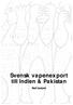 Svensk vapenexport till Indien och Pakistan av Rolf Lindahl oktober 2002 ISSN 1102-0490 Utgiven av Svenska Freds- och Skiljedomsföreningen, Box 4134,