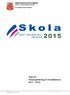 Plan för Förprojektering av modellskola 2011 2012. SMEDJEBACKENS KOMMUN Familje- & utbildningsförvaltningen. IKT-pedagog Anders Berggren