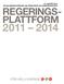 31 AUGUSTI 2010 SOCIALDEMOKRATERNAS, MILJÖPARTIETS OCH VÄNSTERPARTIETS REGERINGS- PLATTFORM FÖR HELA SVERIGE