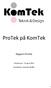 ProTek på KomTek. Rapport ProTek. 24 februari 25 april 2014. Kursledare: Jeanette Wallin
