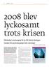 2008 blev lyckosamt trots krisen